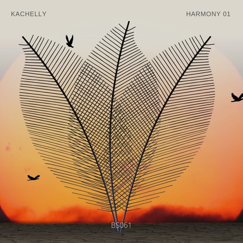 Kachelly - Harmony 01 [BS061]